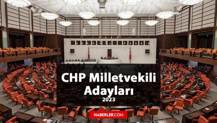 CHP Kilis Milletvekili Adayları kimler? CHP 2023 Milletvekili Kilis Adayları!