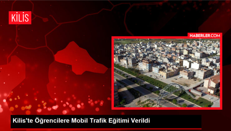 Kilis’te Öğrencilere Taşınabilir Trafik Eğitimi Verildi