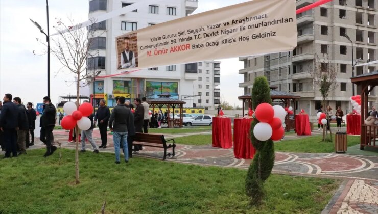 Kilis’te Ömür Akkor Parkı Açıldı